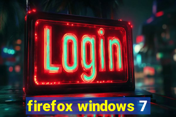 firefox windows 7